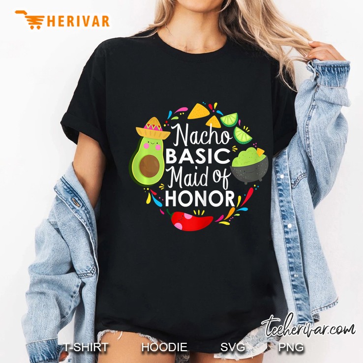 Nacho Basic Maid Of Honor Version2 Ladies Tee