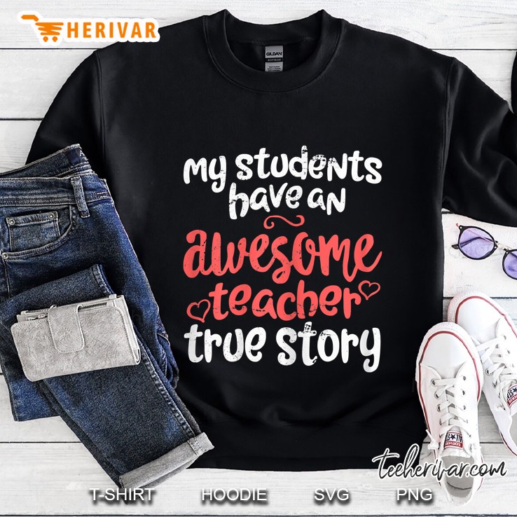 My Students Have An Awesome Teacher True Story Version2 Mugs