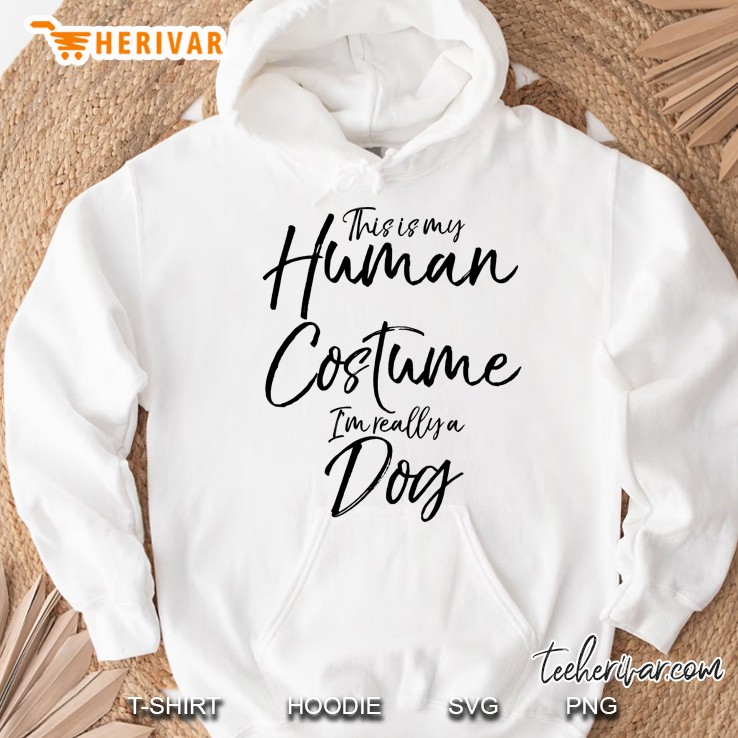 This Is My Human Costume I
