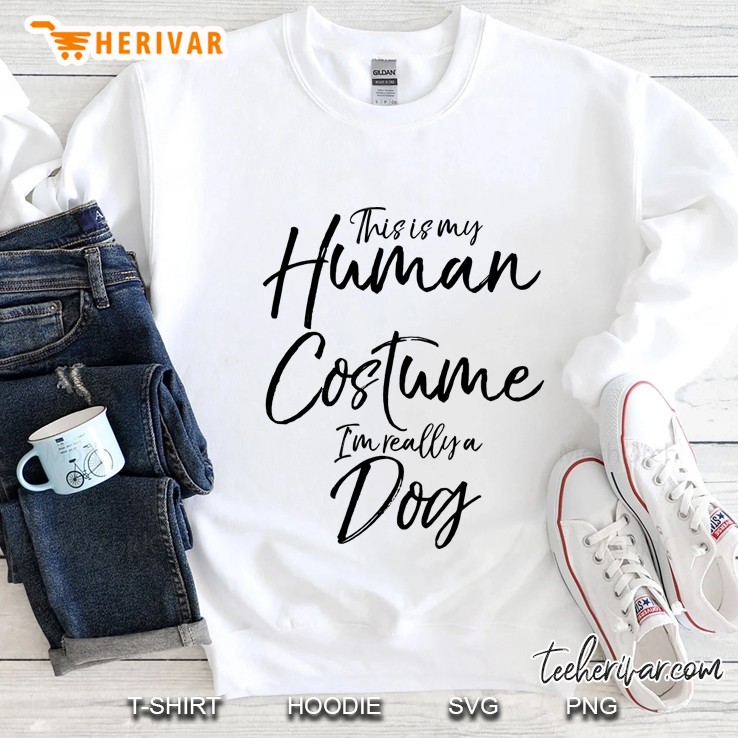 This Is My Human Costume I