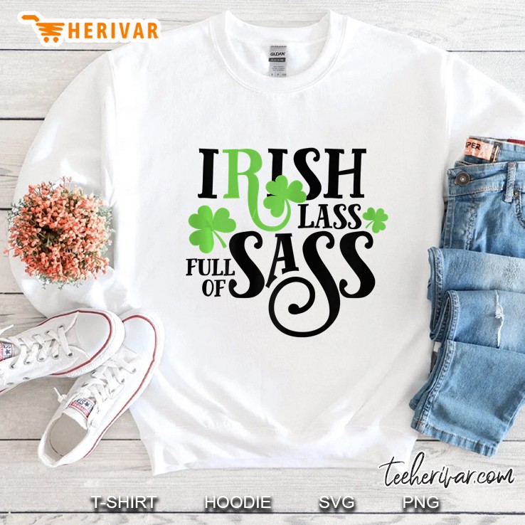 Irish Lass Full Of Sass St Patrick