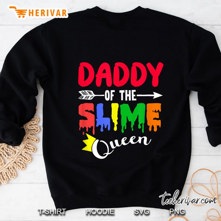 Daddy Of The Slime Queen Sweatshirt