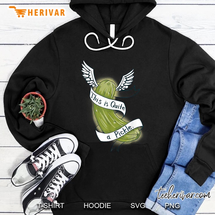 This Is Quite A Pickle Hoodie