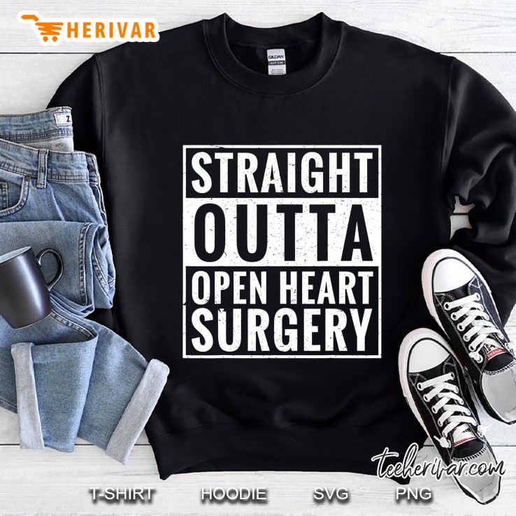 Straight Outta Open Heart Surgery Sweatshirt