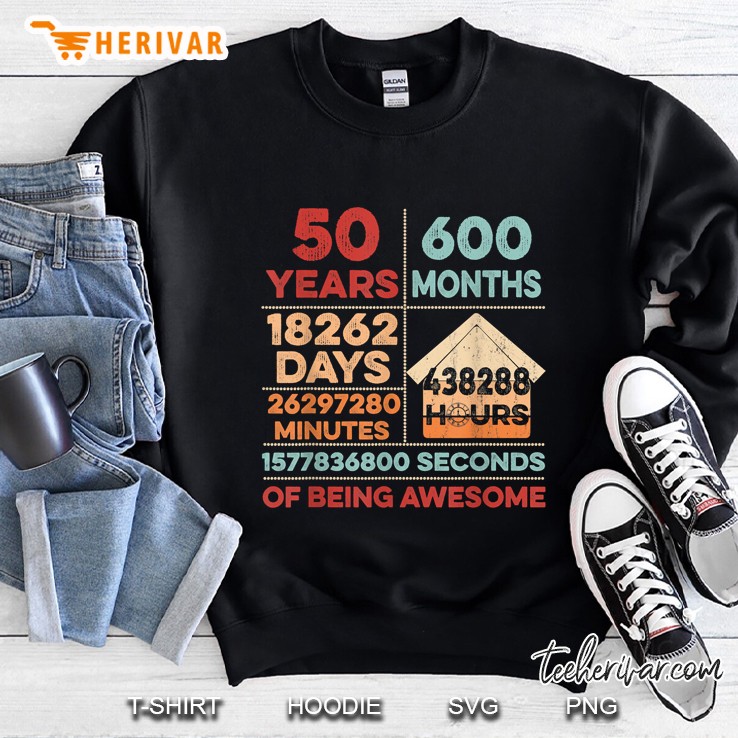 Vintage 50 Years Old 600 Months Of Being Awesome Sweatshirt