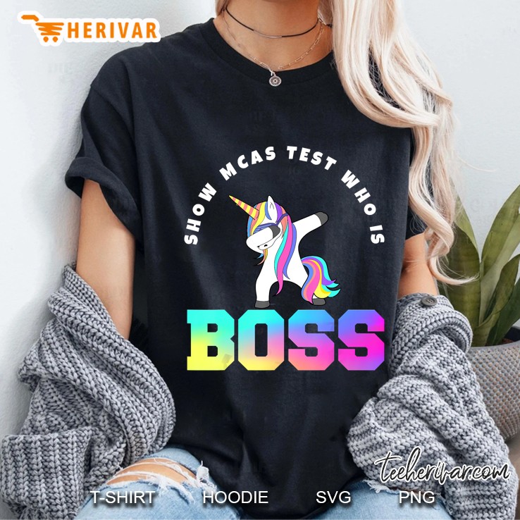 Show Mcas Test Who Is Boss Unicorn Ladies Tee