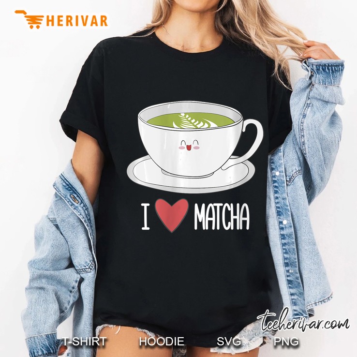 I Love Matcha Tea Green Matcha Ladies Tee