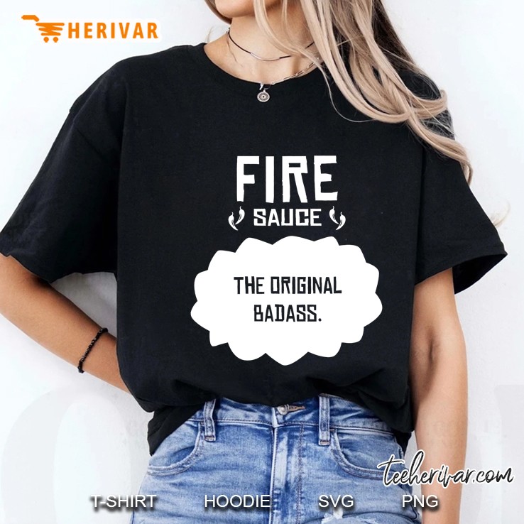 Tacos Fire Sauce The Original Badass Ladies Tee