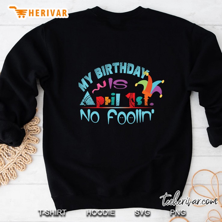 April Fools Day Birthday Sweatshirt