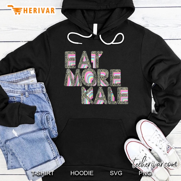 Eat More Kale Hoodie