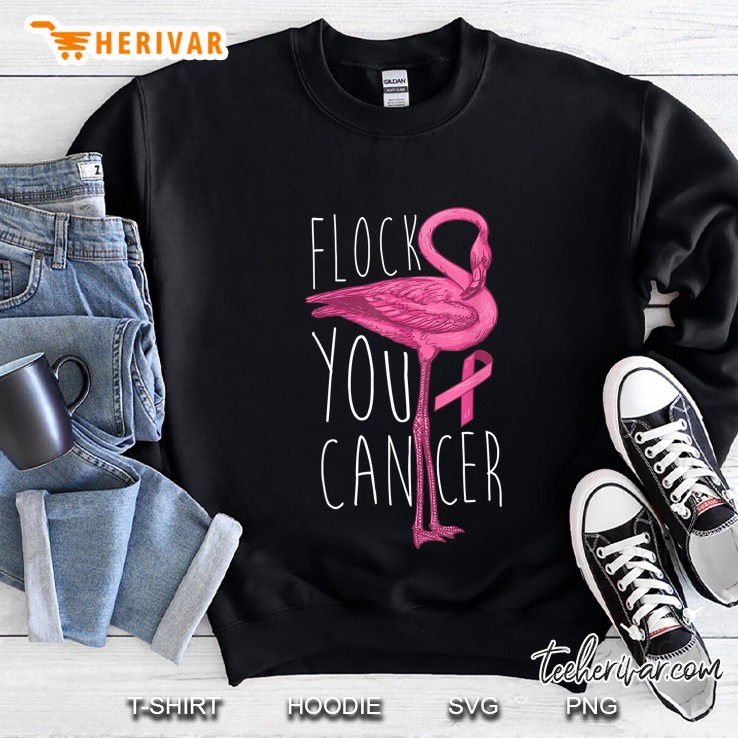 Flock You Cancer Flamingo And Pink Ribbon Version Sweatshirt