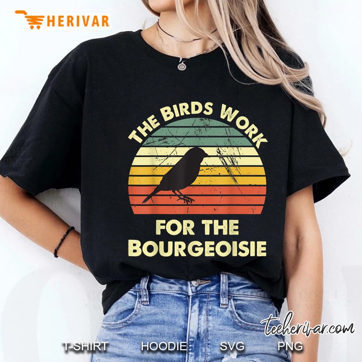 The Birds Work For The Bourgeoisie Bird Silhouette Vintage Version Ladies Tee