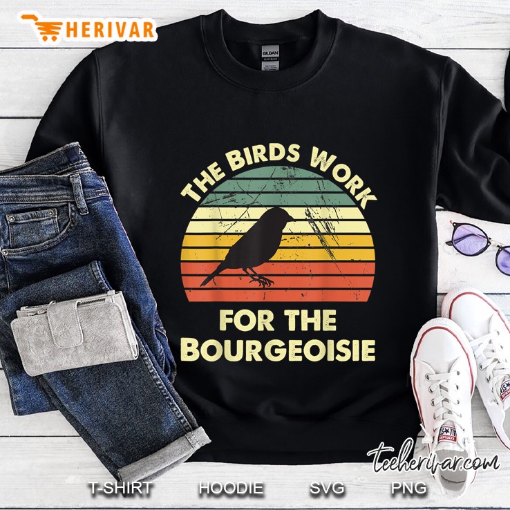 The Birds Work For The Bourgeoisie Bird Silhouette Vintage Version Sweatshirt