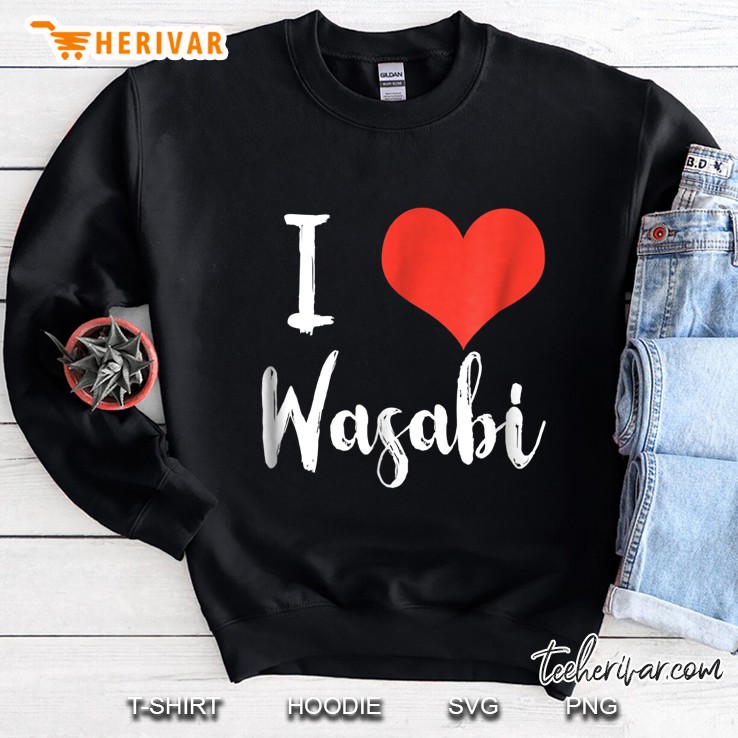 I Love Wasabi Heart Version Sweatshirt