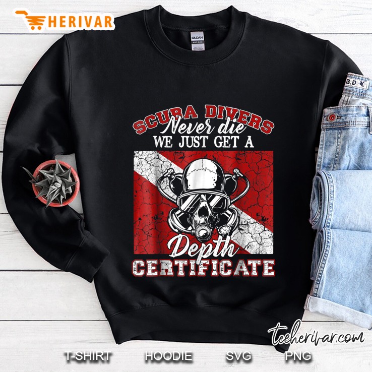 Scuba Divers Never Die We Just Get A Depth Certificate Skull Grunge Version Sweatshirt