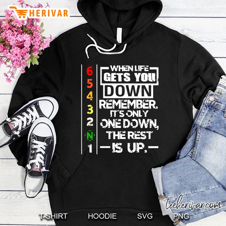 When Life Get You Down Remember It
