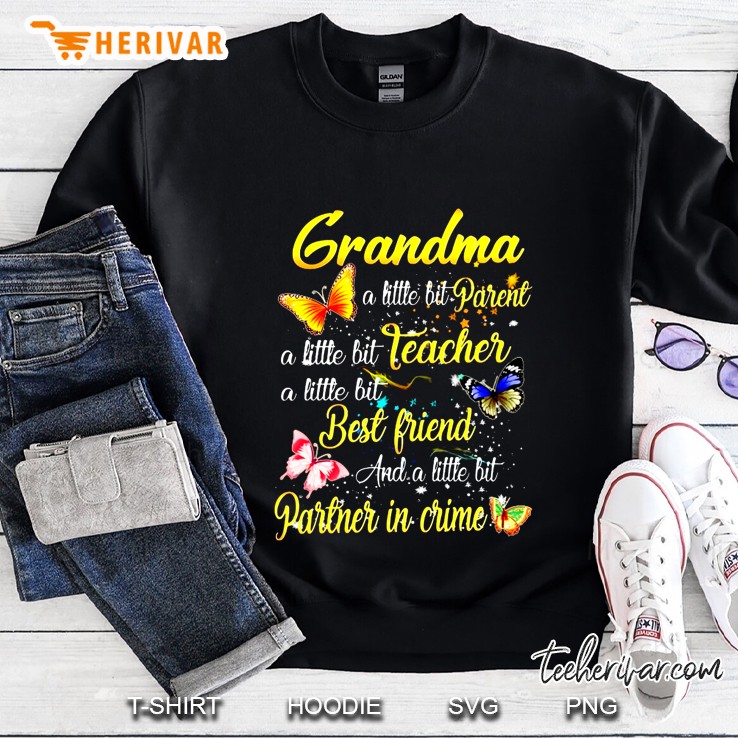 Grandma A Little Bit Parent A Little Bit Teacher A Little Bit Best Friend Butterfly Version Sweatshirt