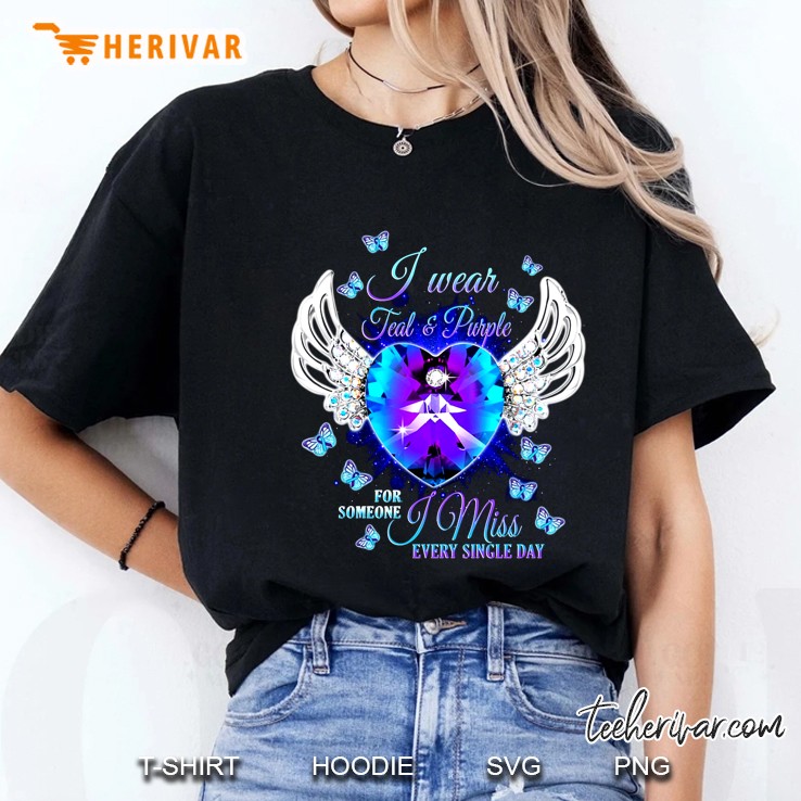 I Wear Teal & Purple For Someone I Miss Every Single Day Diamond Wings Butterfly Suicide Prevention Awareness Ladies Tee