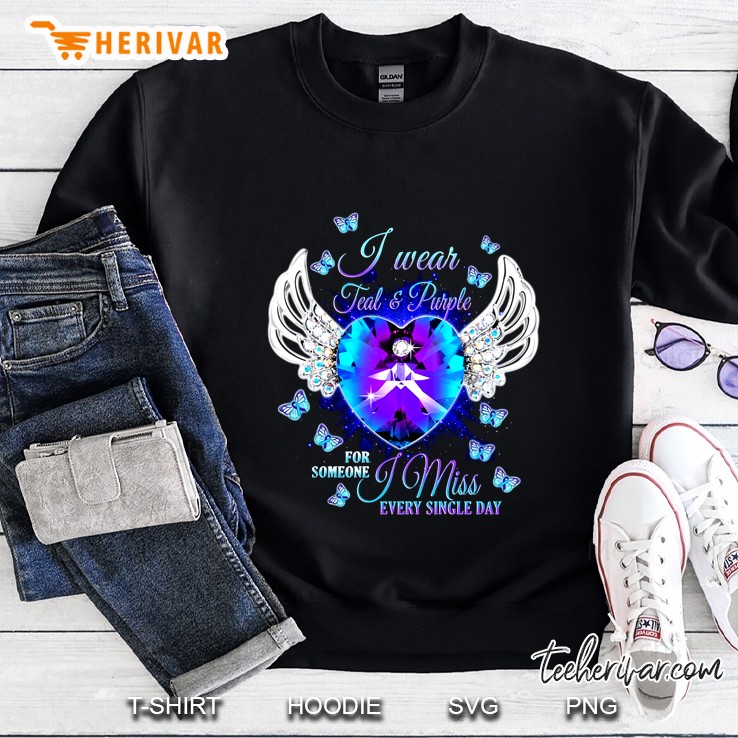I Wear Teal & Purple For Someone I Miss Every Single Day Diamond Wings Butterfly Suicide Prevention Awareness Sweatshirt
