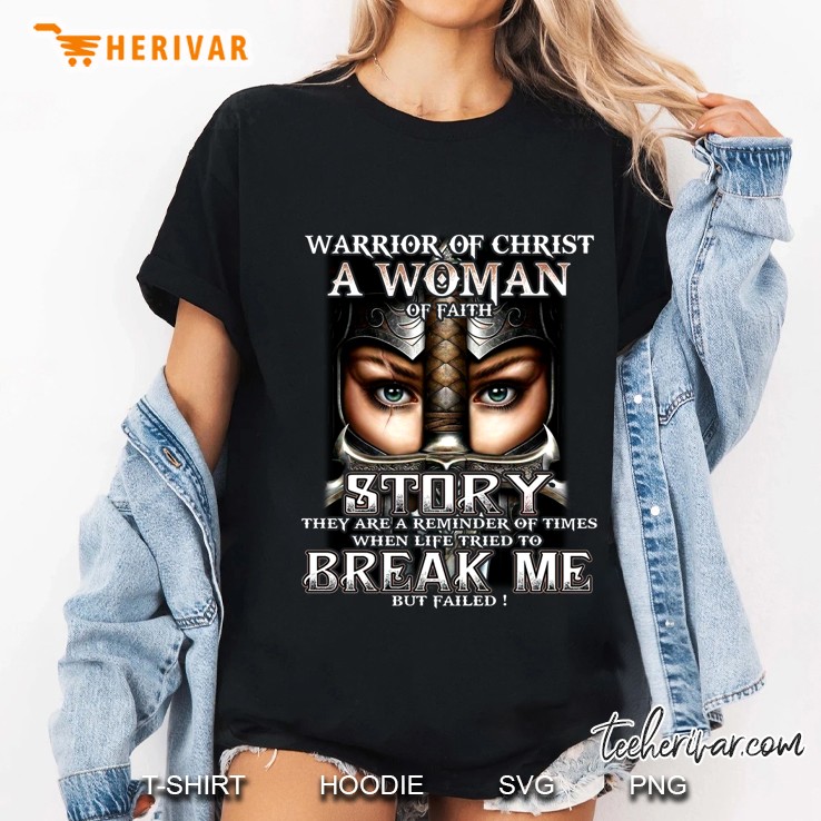 Warrior Of Christ A Woman Of Faith My Scars Tell A Story They Are A Reminder Of Times Ladies Tee