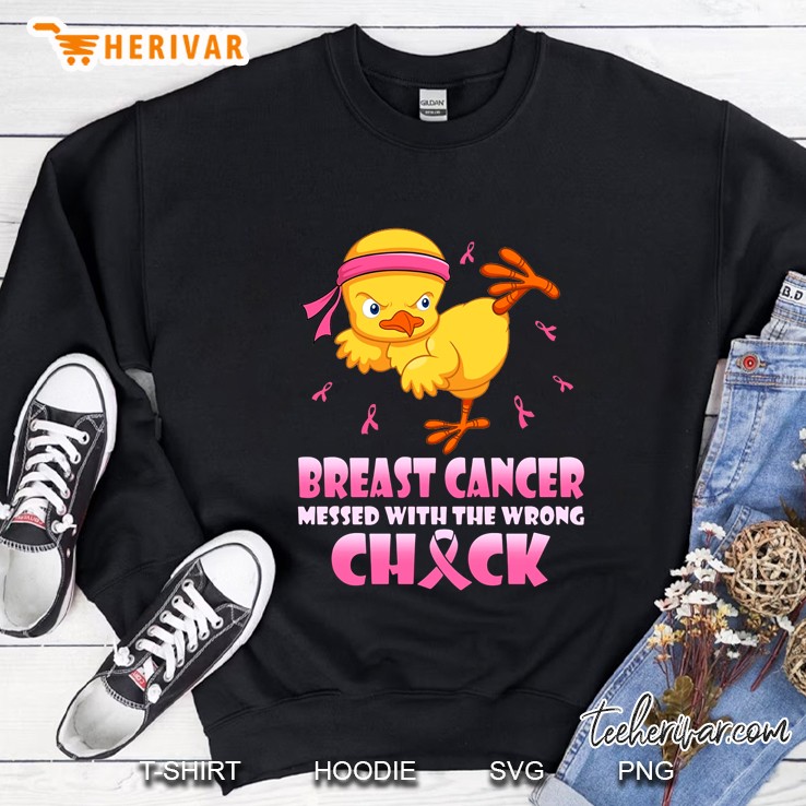 Breast Cancer Messed With The Wrong Chick Sweatshirt
