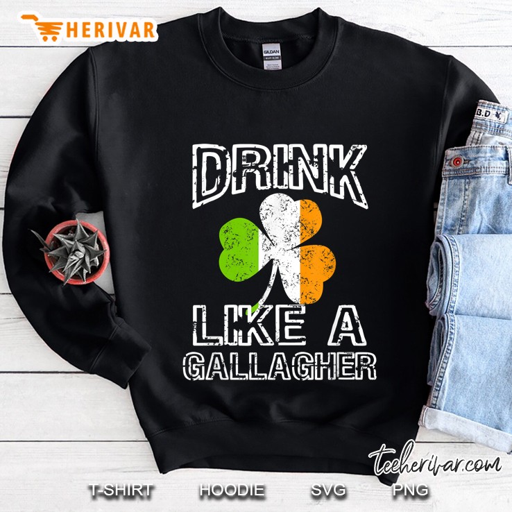 Drink Like A Gallagher Irish Flag Shamrock Version Sweatshirt
