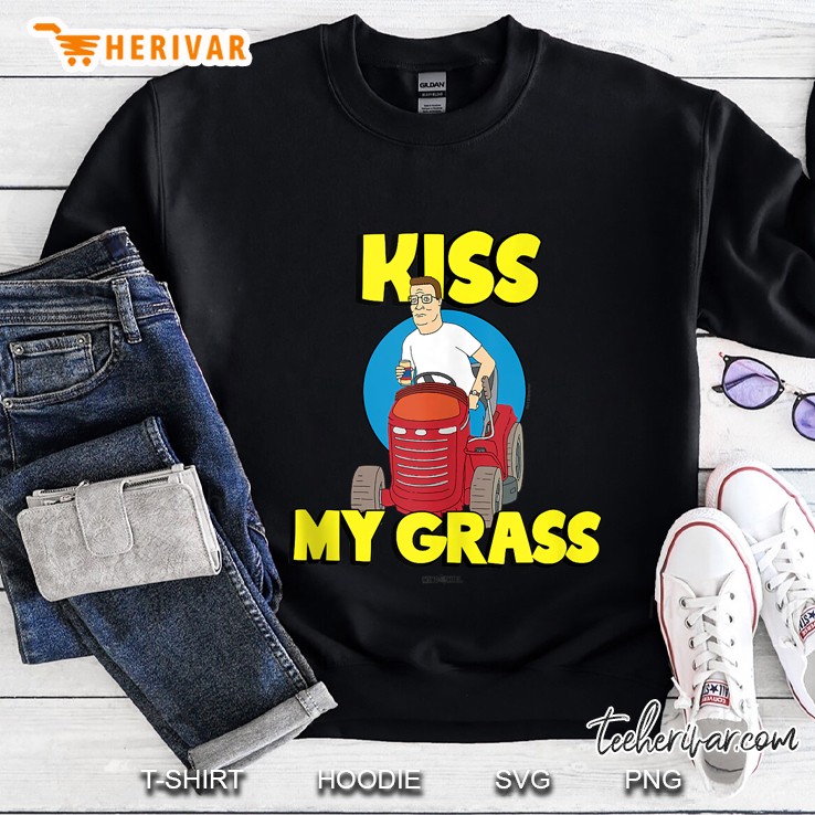 Kiss My Grass King Of The Hill Sweatshirt
