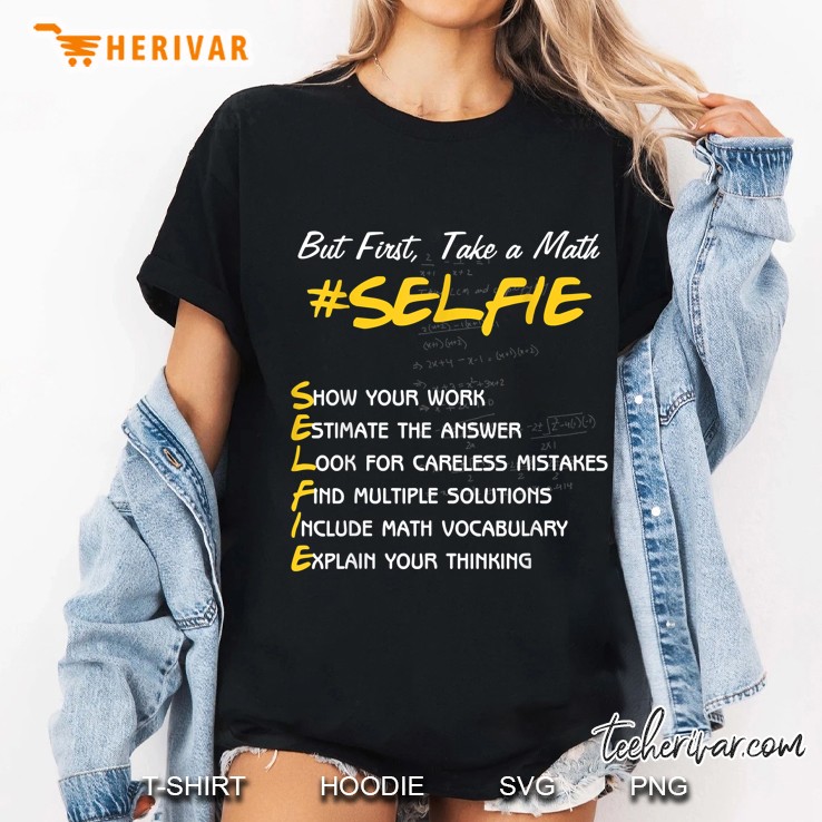 But First Take A Math #Selfie Front Version2 Ladies Tee