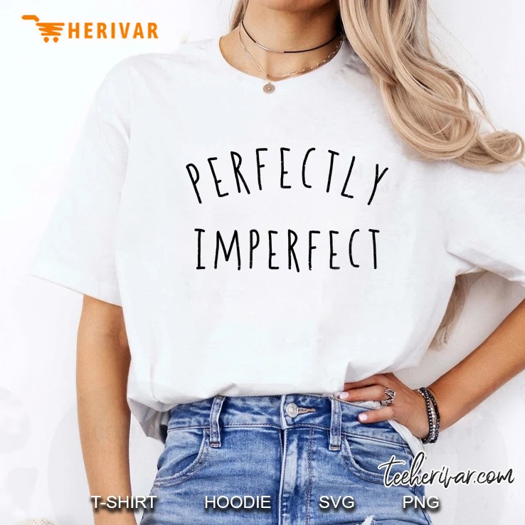 Perfectly Imperfect Ladies Tee