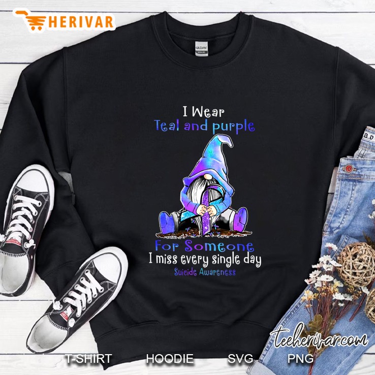I Wear Teal And Purple For Someone I Miss Every Single Day Suicide Awareness Gnome Version Sweatshirt