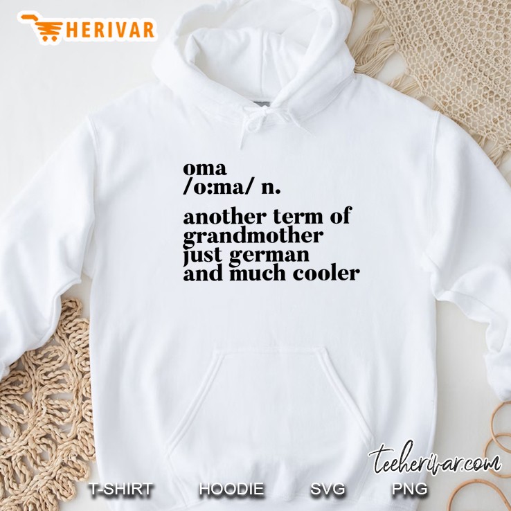 Oma Another Term Of Grandmother Just German And Much Cooler Hoodie
