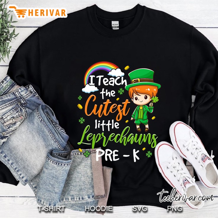I Teach Cutest Little Leprechauns Pre-K Sweatshirt