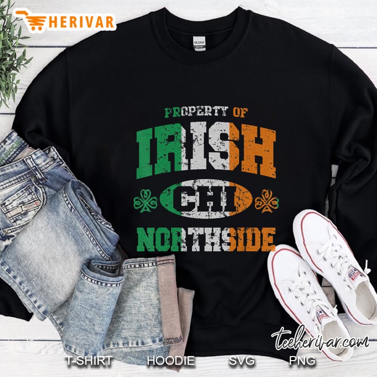 Property Of Irish Chi Northside Irish Flag Grunge Version Sweatshirt