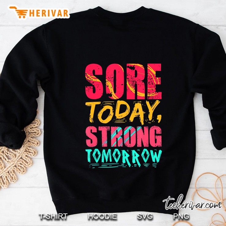 Sore Today Strong Tomorrow Sweatshirt