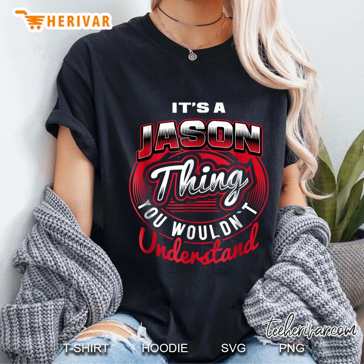 It Is A Jason Thing You Would Not Understand Ladies Tee