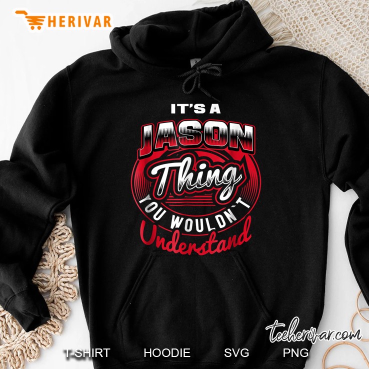 It Is A Jason Thing You Would Not Understand Hoodie