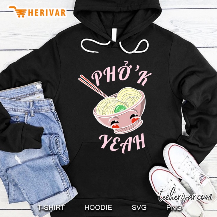 Pho K Yeah Vietnamese Food Hoodie