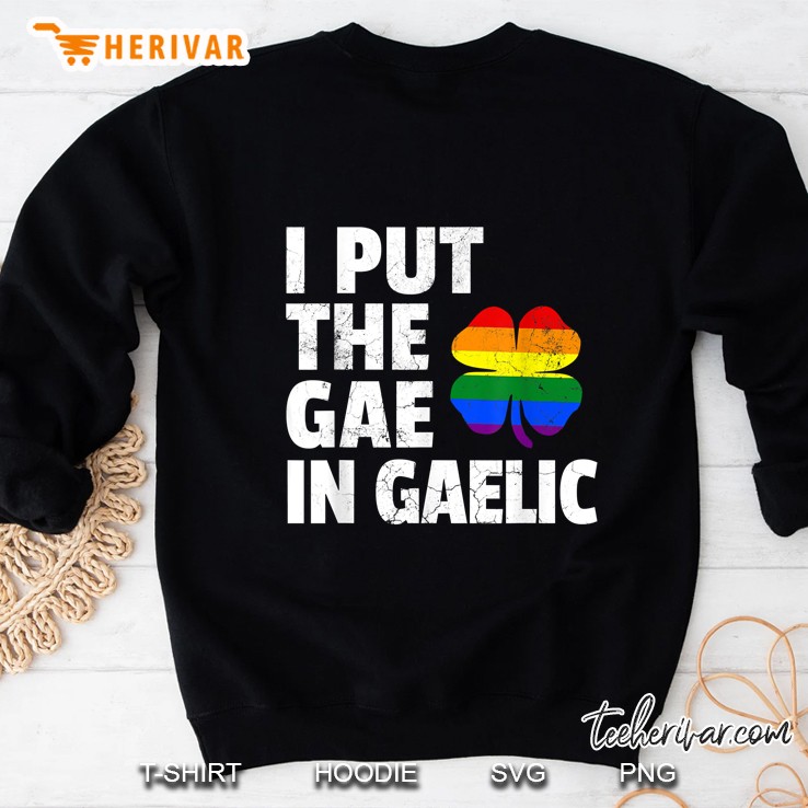 I Put The Gae In Gaelic LGBT Flag Four Leaf Clover Version Sweatshirt
