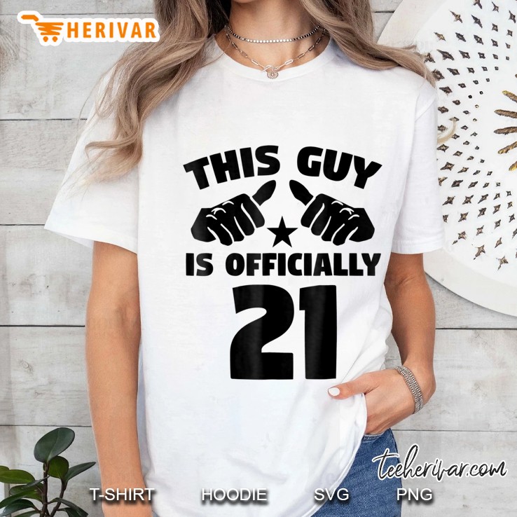 This Guy Is Officially 21 Years Old 21st Birthday Ladies Tee