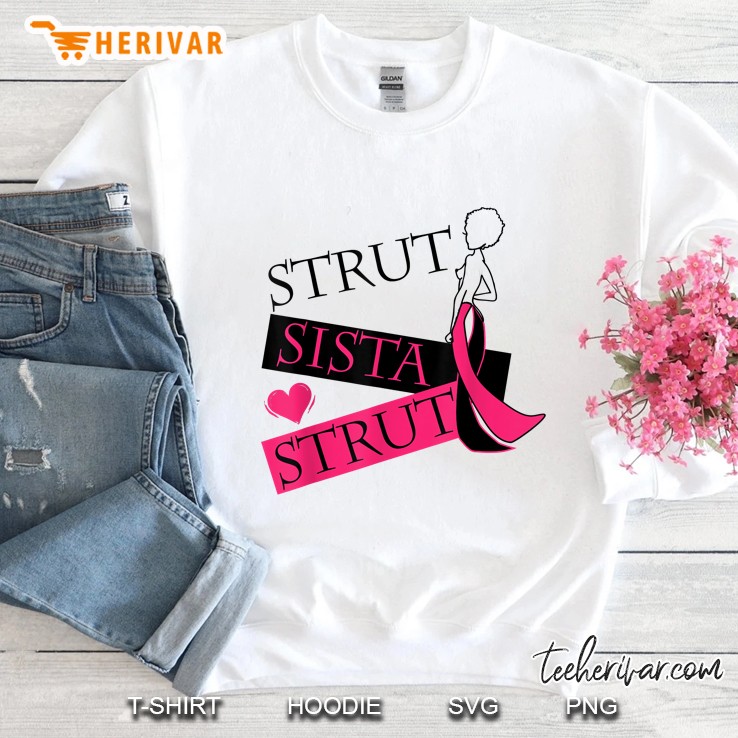Strut Sista Strut Breast Cancer Sweatshirt