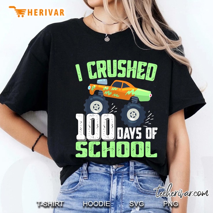 I Crushed 100 Days Of School Monster Truck Version Ladies Tee