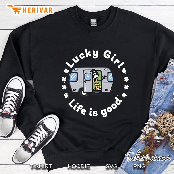Lucky Girl Life Is Good Camper Trailers Four Leaf Clover Version Sweatshirt