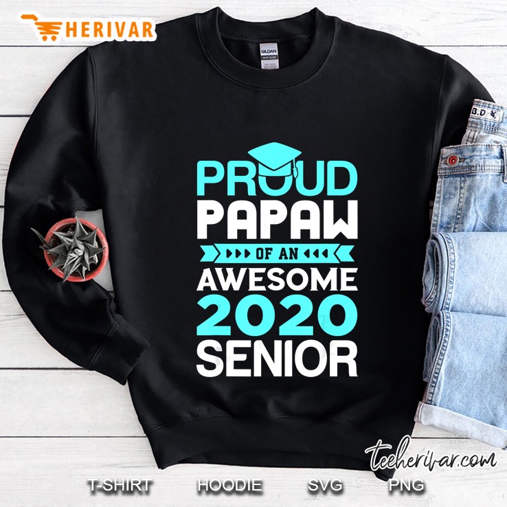 Proud Papaw Of An Awesome 2020 Senior Sweatshirt