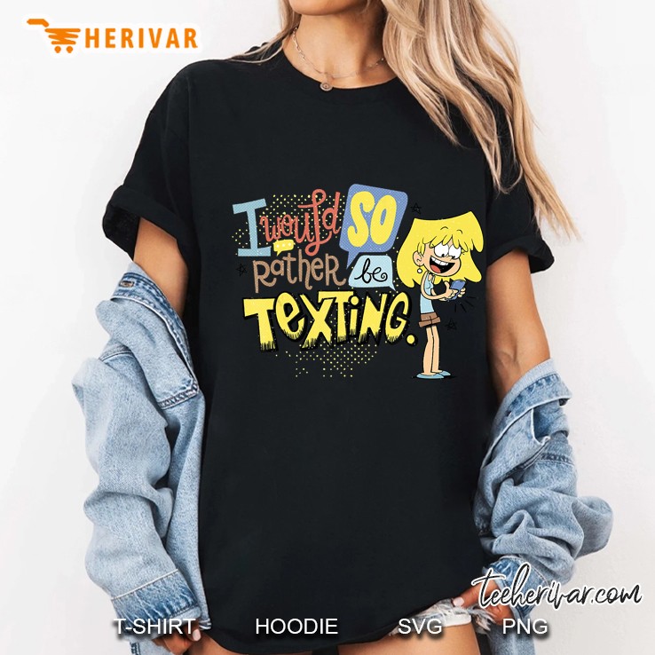 I Would So Rather Be Texting Ladies Tee