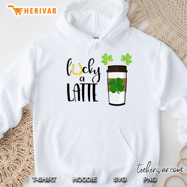 Lucky A Latte Coffee St Patrick Day Hoodie