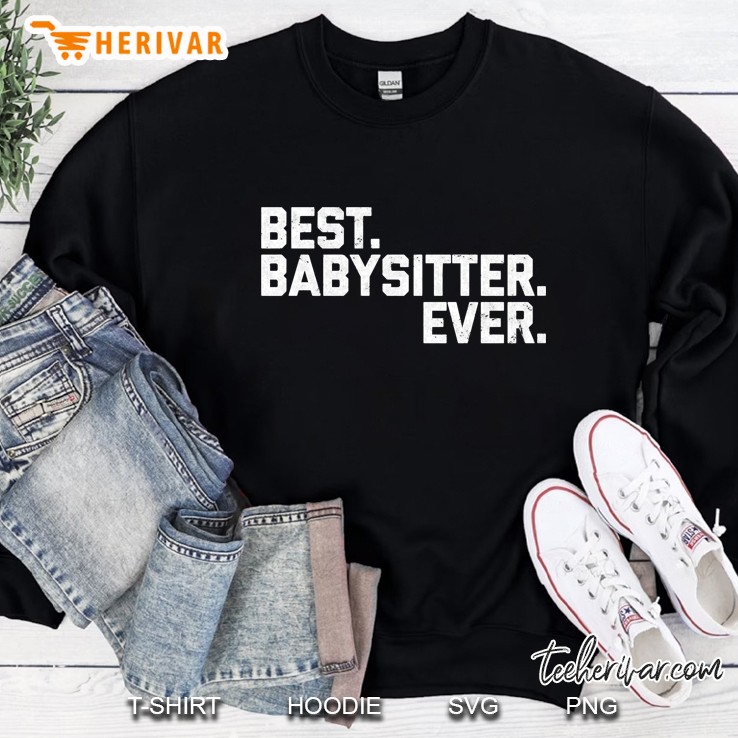 Best Babysitter Ever Sweatshirt