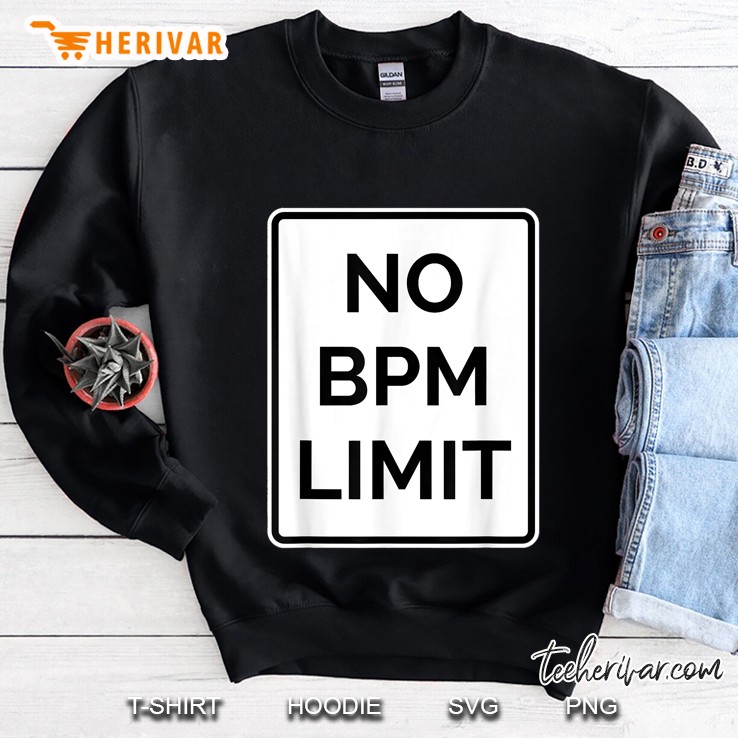 No Bpm Limit Sweatshirt