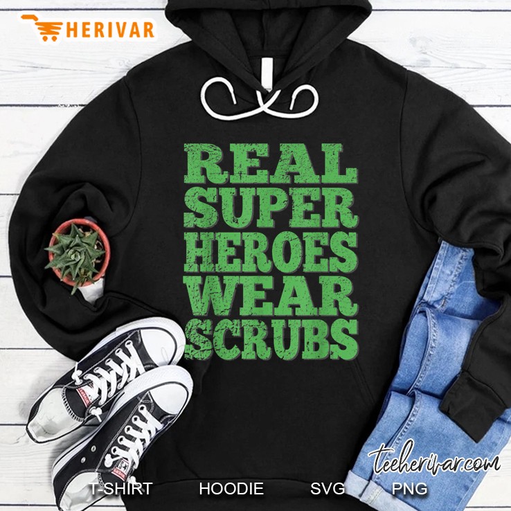 Real Superheroes Wear Scrubs Hoodie