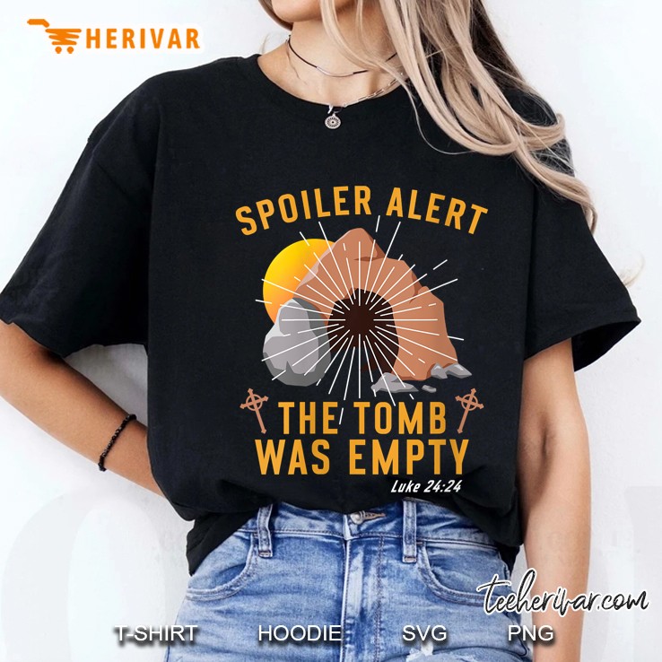 Christian Spoiler Alert Tomb Was Empty Easter Ladies Tee