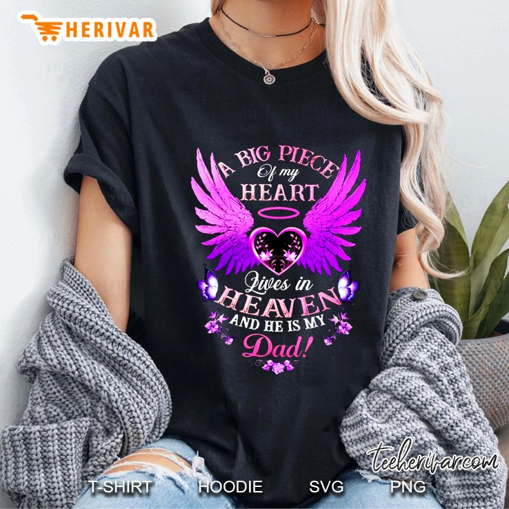 A Big Piece Of My Heart Lives In Heaven And He Is My Dad Butterfly Heart Wings Version Ladies Tee